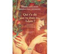 Qui t'a dit que tu étais nu, Adam ? Tentations mythologiques et philosophiques - Michael Köhlmeier - Chambon Jacqueline - broché - Roman