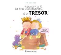 Qui té un germà té un tresor: Llibre en CATALÀ en lletra MAJÚSCULA per a nous germans; gestionar l'arribada d'un germà; amb un joc de buscar i trobar inclòs