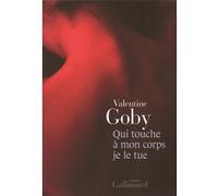 Valentine Goby – Qui touche à mon corps je le tue – Roman – Broché