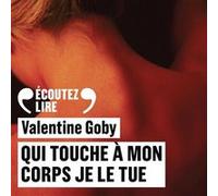 Valentine Goby – Qui touche à mon corps je le tue – Essai – Livre CD – Gallimard