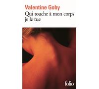 Valentine Goby – Qui touche à mon corps je le tue – Roman – Poche