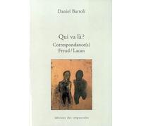 Qui va là ?: Correspondance Freud/Lacan
