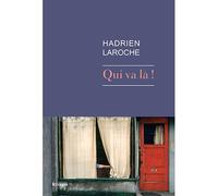 Qui va là ! - Hadrien Laroche - Rivages - broché - Roman
