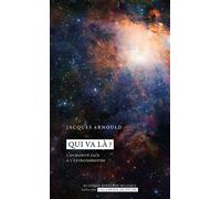 Qui va là ? L'humanité face à l'extraterrestre - Jacques Arnould - Academie Royale Sciences Lettres - Poche - Essai
