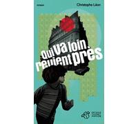 Qui va loin revient près