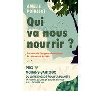 Qui va nous nourrir ?: Au cœur de l'urgence écologique, le renouveau paysan