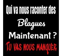 Qui va nous raconter des blagues maintenant ?: Livre d'or départ à la retraite de votre collègue préféré, cadeau surprise pour pot de départ, pages à ... humoristique, passeport retraite,noir