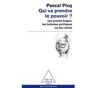 Qui va prendre le pouvoir? - Pascal Picq - Odile Jacob - Poche - Essai