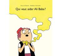 Qui veut aider Ali Baba ? - Perceval Barrier - Ecole Des Loisirs - broché - Album jeunesse dès 3 ans