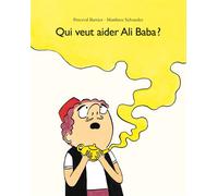 Qui veut aider Ali Baba ? - Perceval Barrier - Ecole Des Loisirs - relié - Album jeunesse dès 3 ans