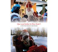 Qui Veut Brûler Le Père Noël ?
