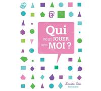 Qui veut jouer avec moi ? - Davide Cali - Sarbacane - cartonné - Album jeunesse dès 3 ans