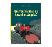 Qui veut la peau de Barack et Angela ? - Guillaume Nail - Rouergue - broché - Roman junior dès 9 ans