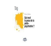 Qui veut la peau de la pédopsychiatrie ?