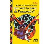 Qui veut la peau de l'anaconda ? Yves-Marie Clément (Auteur), Nathalie Clément (Auteur)