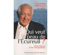 Qui veut la peau de l'Ecureuil ?: Petite histoire d'une manipulation