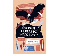 Qui veut la peau de Marc Levy ? - Gordon Zola - Le Leopard Masque - Poche - Roman