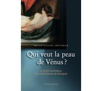 Qui veut la peau de Vénus ? - Bruno-Nassim Aboudrar - Flammarion - broché - Roman