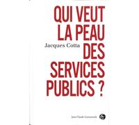 Qui veut la peau des services publics ?