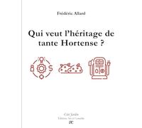 Qui veut l'héritage de tante Hortense ?