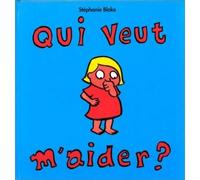 Qui veut m'aider ? - - Stephanie Blake - Ecole Des Loisirs - Album éveil dès la naissance
