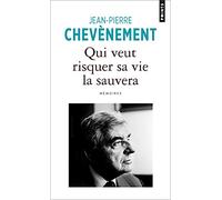 Qui veut risquer sa vie la sauvera: Mémoires
