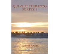 QUI VEUT TUER ENZO FORTEZI ?