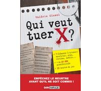 Qui veut tuer X ? - Valérie Cluzel - Editions 365 - broché - Livre-jeu
