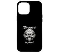 Qui Veut Vivre éternellement (Graphique Mexicain) Coque pour iPhone 12 Pro Max
