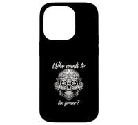 Qui Veut Vivre éternellement (Graphique Mexicain) Coque pour iPhone 14 Pro