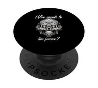 Qui Veut Vivre éternellement (Graphique Mexicain) PopSockets PopGrip Adhésif