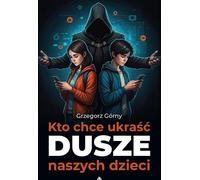 Qui veut voler le corps de nos enfants - Grzegorz Górny (Buch auf Polnisch)