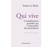 Annie Le Brun – Qui vive – Flammarion