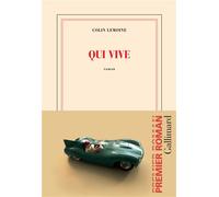 Qui vive - Colin Lemoine - Gallimard - broché - Roman
