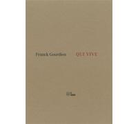 Qui vive - Franck Gourdien - La Barque - broché - Poésie