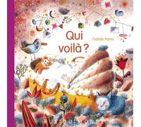 Qui voila ? - Clotilde Perrin - Rue Du Monde Eds - relié - Album jeunesse dès 3 ans