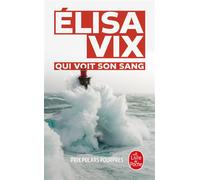 Qui voit son sang - Elisa Vix - Lgf - Poche - Roman
