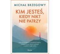 Qui vous êtes quand personne ne vous regarde - Michal Brzegowy (Buch auf Polnisch)