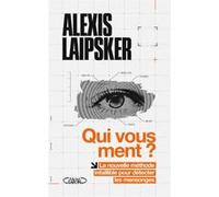 Qui vous ment ? Alexis Laipsker (Auteur)