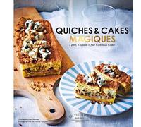 Quiches et cakes magiques