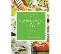 Quiches, Tartes et clafoutis salés