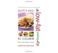 Quick And Easy Low-Fat Cooking In Colour