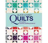 Quick and Easy Quilts: 20 Beautiful Quilting Projects