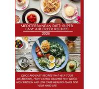 QUICK AND EASY RECIPE BOOK FOR BEGINNERS, HIGH IN PROTEIN AND LOW IN CARBOHYDRATES: LOSE WEIGHT WITH KNOWLEDGE, BUILD LEAN MUSCLE MASS, AND CURTAIN ... MEALING PLANS FOR YOUR HEAVY-DUTY LIFE