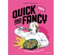 Quick and Fancy: Easy-going-Rezepte aus aller Welt von Foodboom
