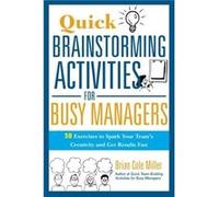 Quick Brainstorming Activities for Busy Managers - Brian Miller - HarperCollins Focus - Livre en Anglais - Paperback Brian MillerBrian Miller (Auteur)