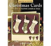 Quick & Clever Christmas Cards Elizabeth Moad (Auteur)