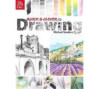 Quick & Clever Drawing Mike Sanders (Auteur)