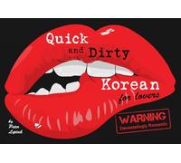 Quick & Dirty Korean for Lovers: Warning; Devastatingly Romantic