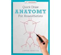 Quick Draw Anatomy for Anaesthetists, Second Edition
